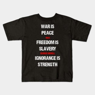 1984 George Orwell War Is Peace Quote Kids T-Shirt